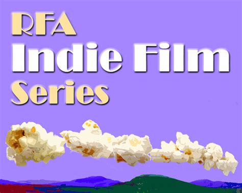 Indie films at the RFA Lakeside Theater - Daily Bulldog