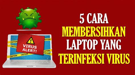 5 Cara Mudah Membersihkan Komputer dan Laptop Yang Terinfeksi Virus - YouTube