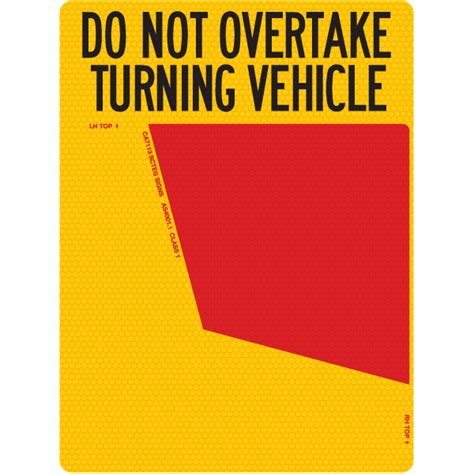 DO NOT OVERTAKE TURNING VEHICLE 400 X 300MM CLASS 1 REFLECTIVE SIGN ...