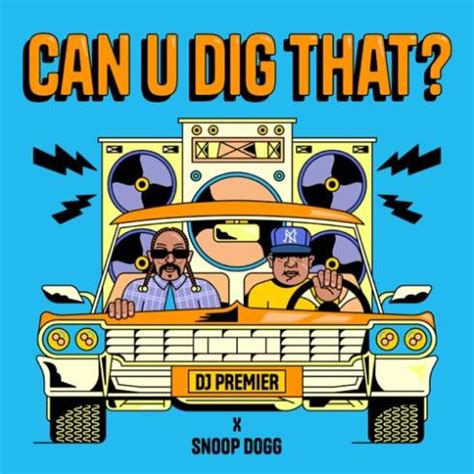 DJ Premier & Snoop Dogg – Can U Dig That? (Compilation) - RnBXclusive
