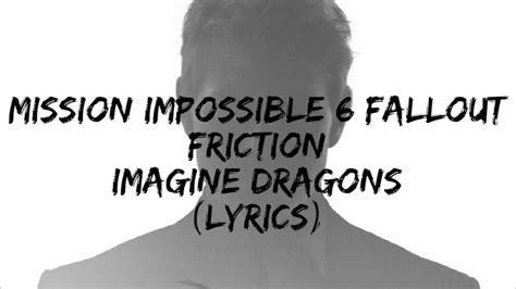 Mission Impossible 6 Fallout soundtrack | Imagine Dragons - Friction ...