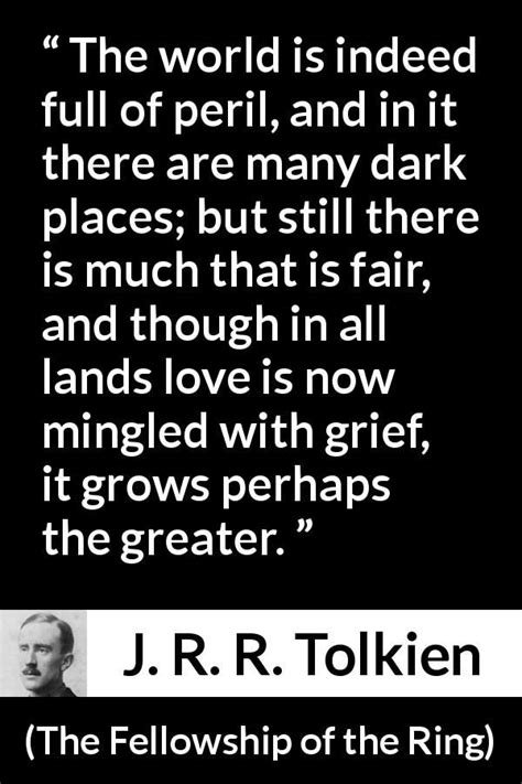 J. R. R. Tolkien quote about love from The Fellowship of the Ring (1954 ...