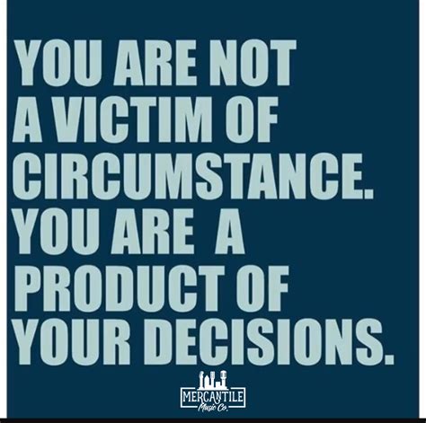 What decisions can you make today to change your circumstance? www ...