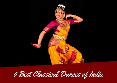 6 Best Classical Dances of India