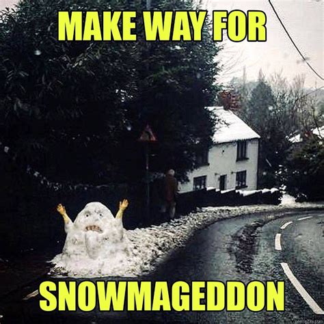 Snowmageddon Memes - MemeZila.com