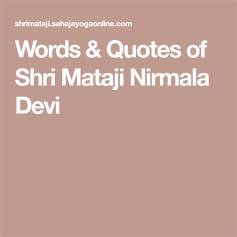 Words & Quotes of Shri Mataji Nirmala Devi | Shri mataji, Words quotes ...