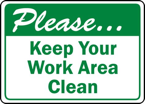 Keep Your Work Area Clean Sign - Claim Your 10% Discount