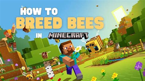 How to Breed Bees in Minecraft