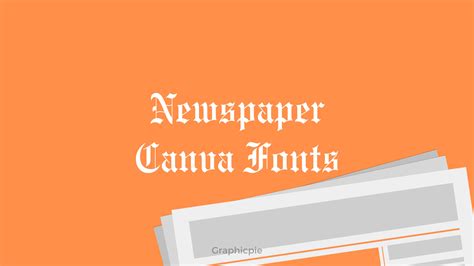 10 Newspaper Fonts on Canva - Graphic Pie