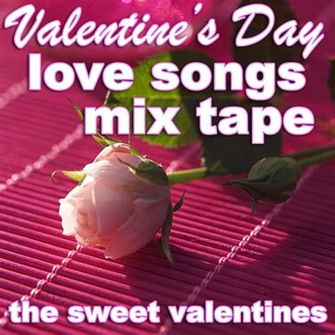 Valentine's Day Love Songs Mix Tape by The Sweet Valentines on Amazon ...