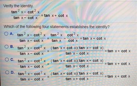 Solved Verify the identity tan2 x- cot2 x tan x- cot x = tan | Chegg.com