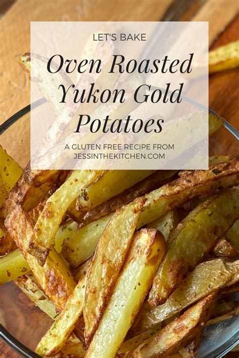 Oven Roasted Yukon Gold Fries · Jess in the Kitchen | Recipe | Gold ...