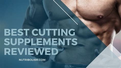 Best Cutting Supplements For A Ripped Body [Buying Guide]