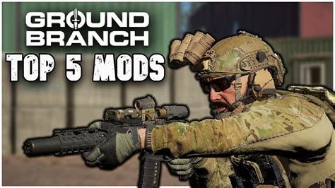 Enhance Your Gaming Experience with These Epic Ground Branch Mods - YouTube