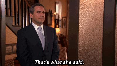 GIF: Michael Scott Saying "That's What She Said" | Gifrific