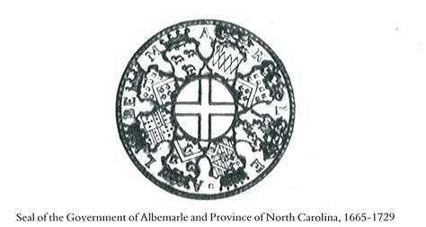 Seals used during Colonial Times - The History of the Great Seal of the state of North Carolina