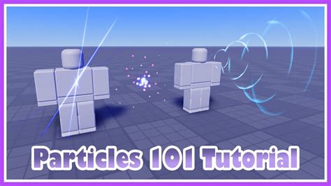 Roblox Effect's Tutorial - Particles 101 Guide! (Beginners!) - YouTube