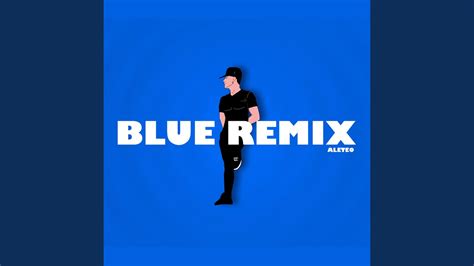 Blue (Remix) - YouTube Music