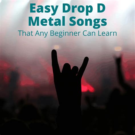 Easy Drop D Metal Songs That Any Beginner Can Learn