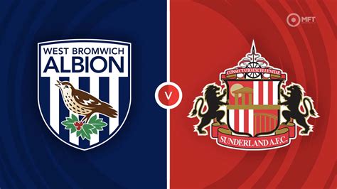 West Brom vs Sunderland Prediction and Betting Tips