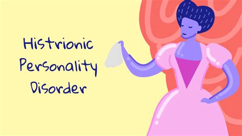 What is Histrionic Personality Disorder? Symptoms, Types, Diagnosis and ...