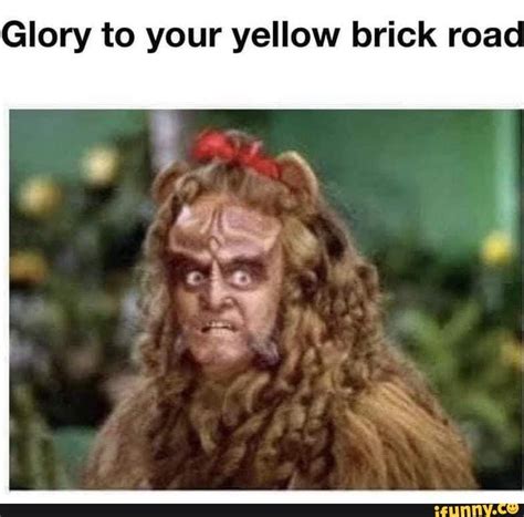 I love Gowron memes. - Glory to your yellow brick road - iFunny