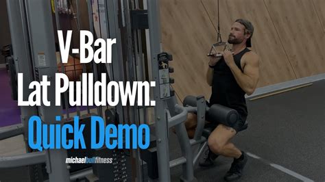 V-Bar Lat Pulldown: Quick Demo - YouTube