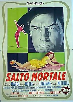 SALTO MORTALE - 1953Dir ELIA KAZANCast: FREDERIC MARCHTERRY MOOREGLORIA GRAHAMECAMERON ...