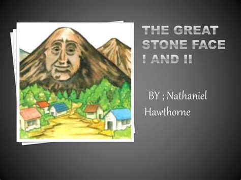 THE GREAT STONE FACE 1 AND 2 | PPT