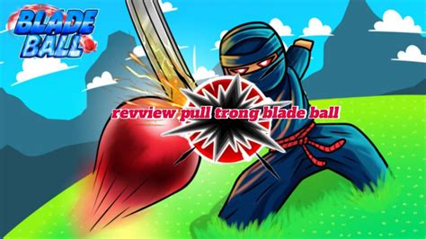 review ability pull trong blade ball - YouTube