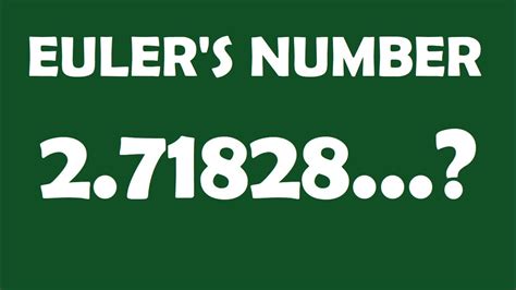 What is Euler's Number? (e=2.71828...) - YouTube