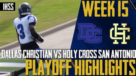 Dallas Christian vs Holy Cross San Antonio - 2023 Week 15 Football Highlights - YouTube