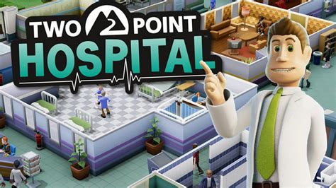 Building My First Hospital - Hospital Tycoon Sim - Two Point Hospital Beta Gameplay Part 1 - YouTube