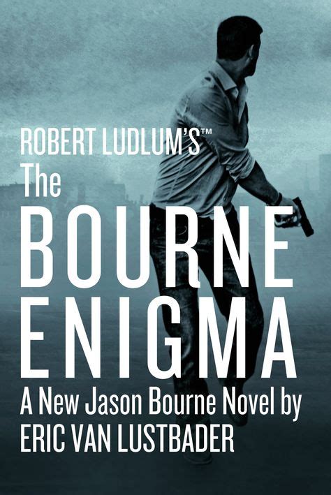 Thirteenth novel in the Bourne series (With images) | Robert ludlum, Jason bourne, Jason bourne ...