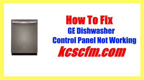 GE Dishwasher Control Panel Not Working [SOLVED] - Let's Fix It