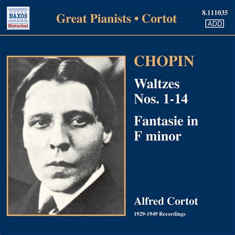 CHOPIN: Waltzes Nos. 1-14 / Fantasie (Cortot, 78 rpm Recordings, Vol. 2) (1933-1949) Classical Naxos