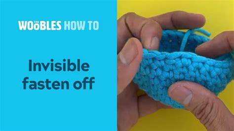 How to invisibly fasten off in crochet - YouTube