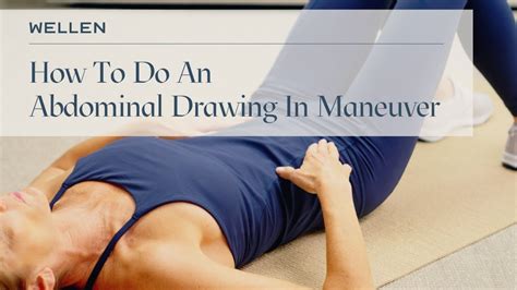 How To Properly Do an Abdominal Drawing In Maneuver - Posture and ...