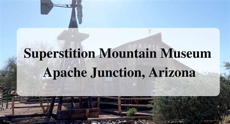 Superstition Mountain Museum - Forever Sabbatical