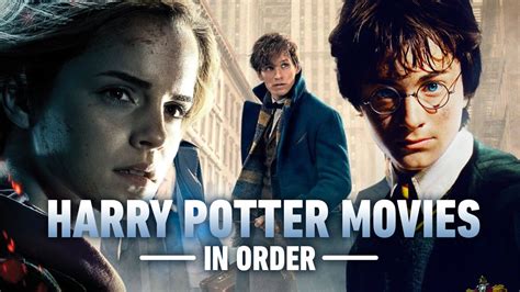 How to Watch the Harry Potter Movies in Chronological Order - IGN