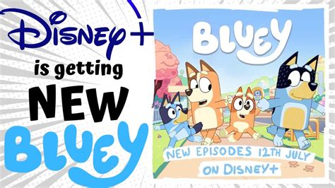 Bluey Disney Plus Release Date for Season 3b! 10 new episodes on July 12th....but their is a ...