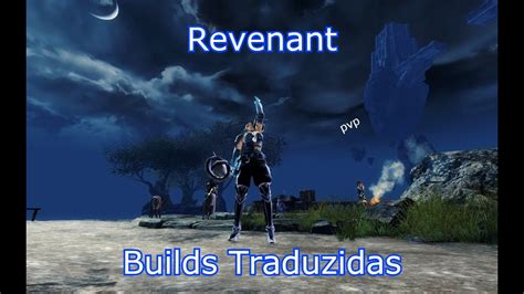 Guild Wars 2 - PvP - Revenant - Builds Traduzidas - YouTube