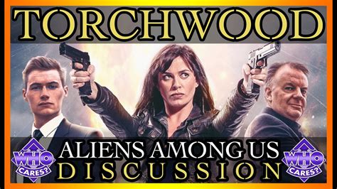 Torchwood: Aliens Among Us (Series 5) | Discussion & Review Podcast ...