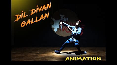 Dil Diyan Gallan | Animation Dance | Aniket | The Dance World - YouTube