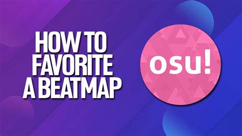 How To Favorite A Beatmap In Osu! Tutorial - YouTube