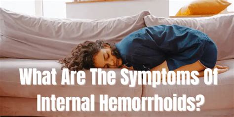 What Are The Symptoms Of Internal Hemorrhoids? - Heal My Hemorrhoids