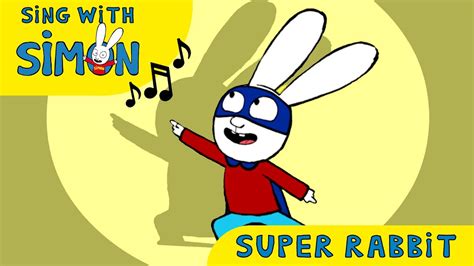 Super Rabbit Song 🎶 🚀🦸 Simon | Song for kids | Sing with Simon | Nursery Rhymes - YouTube