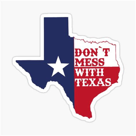 "don’t mess with texas" Sticker for Sale by Nwarrier | Redbubble