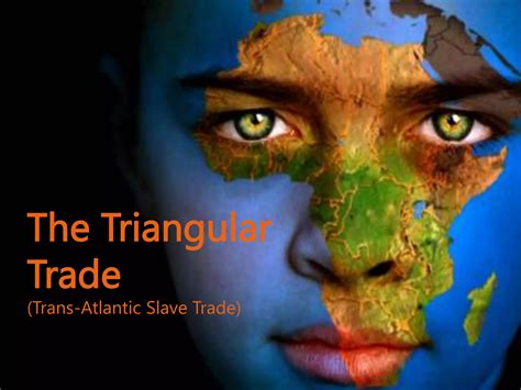 Slavery and Triangular Trade notes.ppt