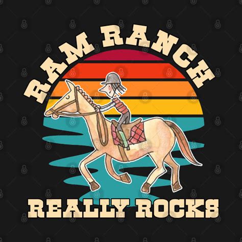 funny Ram Ranch Really Rocks, Ram Ranch, Ram Ranch Lyrics - Ram Ranch - T-Shirt | TeePublic